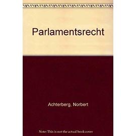 Parlamentsrecht - Norbert Achterberg