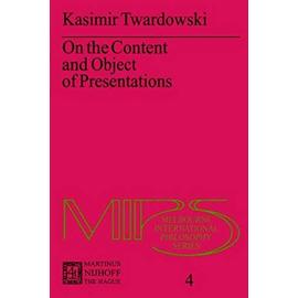 On the Content and Object of Presentations - Kasimir Twardowski