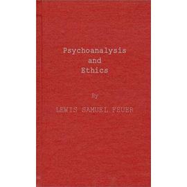 Psychoanalysis and Ethics - Lewis Samuel Feuer