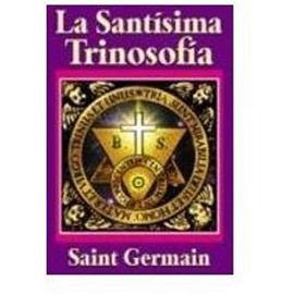 Santisima Trinosofia - Saint Germain