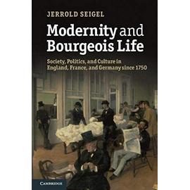 Modernity and Bourgeois Life - Seigel Jerrold