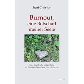 Christian, S: Burnout, eine Botschaft meiner Seele