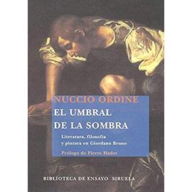 El umbral de la sombra : literatura, filosofía y pintura en Giordano Bruno - Pierre Hadot