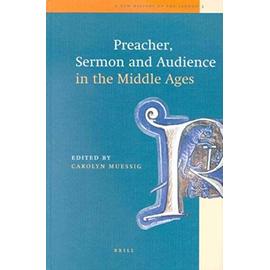 Preacher, Sermon and Audience in the Middle Ages - Muessig