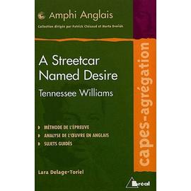 A Streetcar Named Desire, De Tennessee Williams - Delage-Toriel Lara