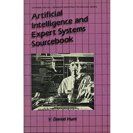 Artificial Intelligence & Expert Systems Sourcebook - V. Daniel Hunt