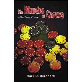 The Murder of Crows - Mark D Bernhard