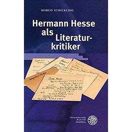 Hermann Hesse als Literaturkritiker - Marco Schickling