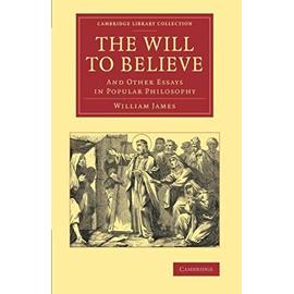 The Will to Believe - William James