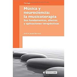 Jauset Berrocal, J: Música y neurociencia : la musicoterapia