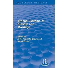 African Systems of Kinship and Marriage - A. R. Radcliffe-Brown