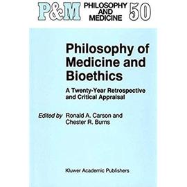 Philosophy of Medicine and Bioethics - C. R. Burns