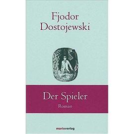Der Spieler - Fjodor Dostojewski