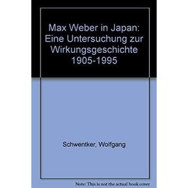 Max Weber in Japan - Wolfgang Schwentker