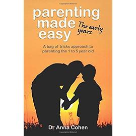 Parenting Made Easy - Anna Cohen