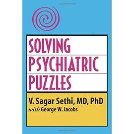 SOLVING PSYCHIATRIC PUZZLES - V. Sagar Sethi