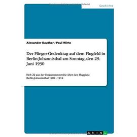 Der Flieger-Gedenktag auf dem Flugfeld in Berlin-Johannisthal am Sonntag, den 29. Juni 1930 - Alexander Kauther