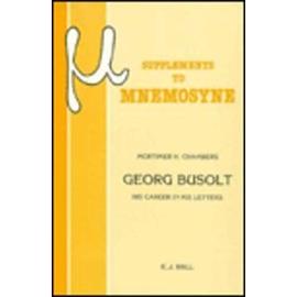 Georg Busolt: His Career in His Letters - Mortimer H. Chambers