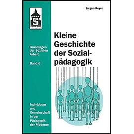 Kleine Geschichte der Sozialpädagogik - Jürgen Reyer