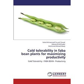 Cold Tolerability in Faba Bean Plants for Maximizing Productivity - Mohammed Yousief Zewail, Reda