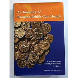 An Inventory of Romano-British Coin Hoards - Anne Robertson