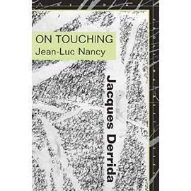 On Touching--Jean-Luc Nancy - Jacques Derrida