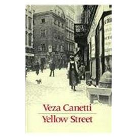 Yellow Street: Novel - Veza Canetti