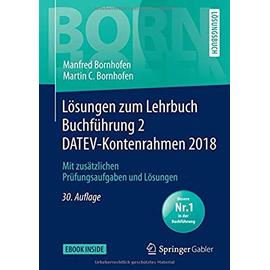 Lösungen zum Lehrbuch Buchführung 2 DATEV-Kontenrahmen 2018 - Manfred Bornhofen