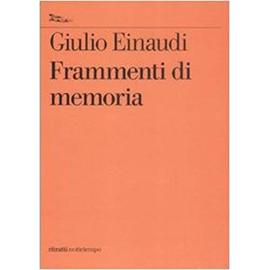 Einaudi, G: Frammenti di memoria