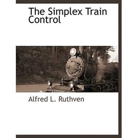 The Simplex Train Control - Alfred L. Ruthven
