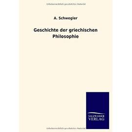 Geschichte der griechischen Philosophie - A. Schwegler