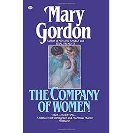 The Company of Women - Mary Gordon