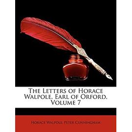 The Letters of Horace Walpole: Earl of Orford, Volume 7 - Horace Walpole
