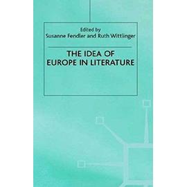 The Idea of Europe in Literature - Susanne Fendler