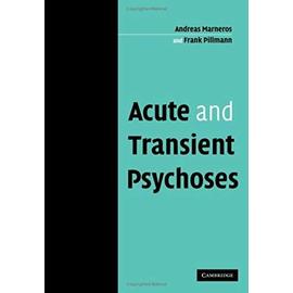 Acute and Transient Psychoses - Andreas Marneros