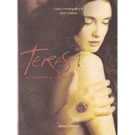 Teresa : el cuerpo de Cristo - Ray Loriga