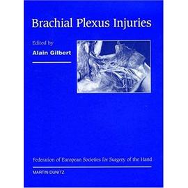 Brachial Plexus Injuries: Published in Association with the Federation Societies for Surgery of the Hand - Unknown