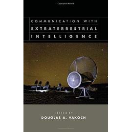 Communication with Extraterrestrial Intelligence (Ceti) - Douglas A. Vakoch