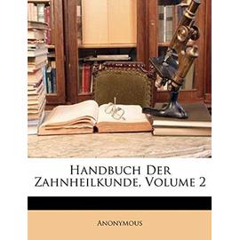 Handbuch Der Zahnheilkunde, Volume 2 - Anonymous