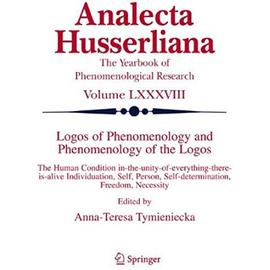 Logos of Phenomenology and Phenomenology of the Logos. Book One - Anna-Teresa Tymieniecka