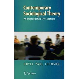Contemporary Sociological Theory - Doyle Paul Johnson
