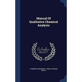 Manual of Qualitative Chemical Analysis - Fresenius, C Remigius