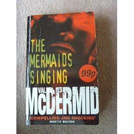 The Mermaids Singing - Val Mcdermid