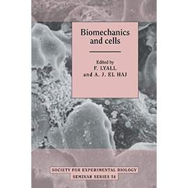 Biomechanics and Cells - A. J. El Haj
