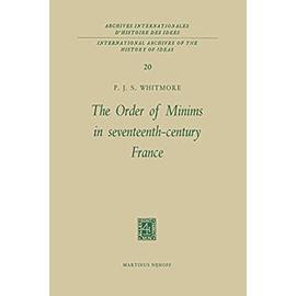The Order of Minims in Seventeenth-Century France - P. J. S. Whitmore
