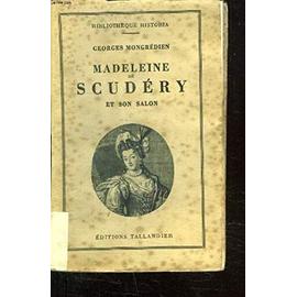Madeleine De Scudery Et Son Salon - Georges Mongredien