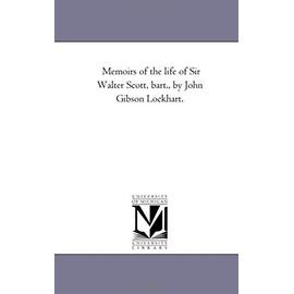 Memoirs of the Life of Sir Walter Scott, Bart., by John Gibson Lockhart.Vol. 2 - John Gibson Lockhart