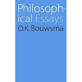 Philosophical Essays - Bouwsma O.K.