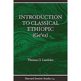 Introduction to Classical Ethiopic (Ge&#699;ez) - Thomas O. Lambdin