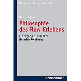 Philosophie des Flow-Erlebens - Thomas Schmaus